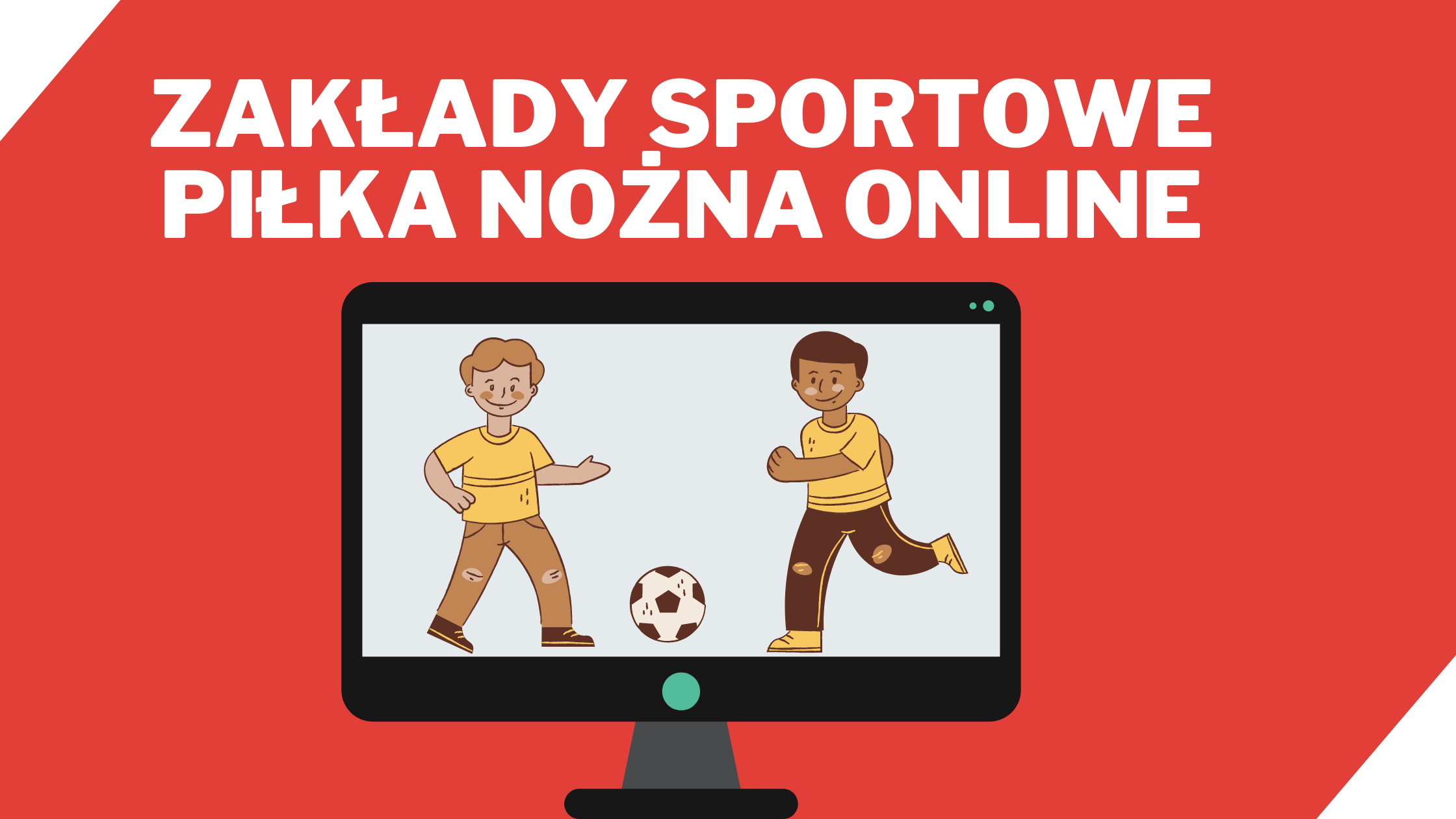 Legalne zakłady sportowe w Polsce - piłka nozna online