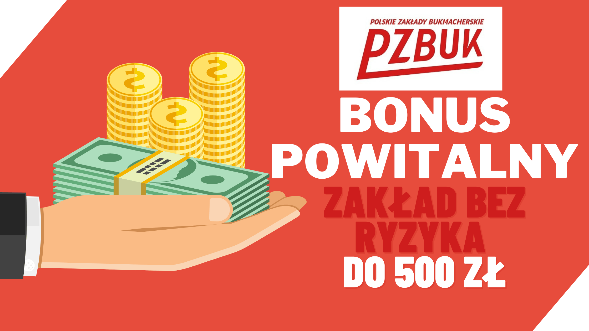 Zakłady bukmacherskie PZBuk bonus powitalny - zakłady bez ryzyka do 500 zł
