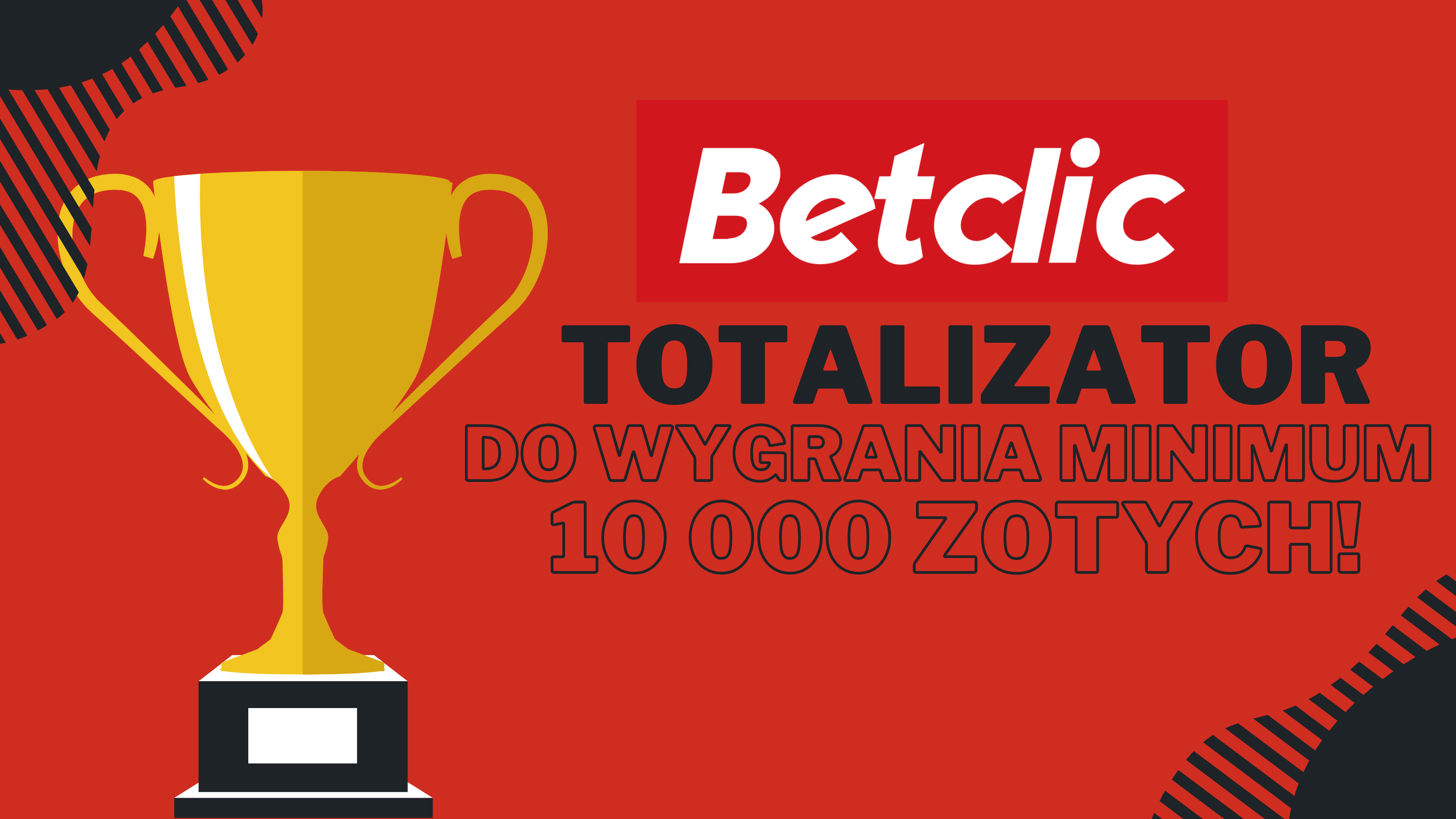 Bukmacher Betclic totalizator - wygraj do 10000 złotych