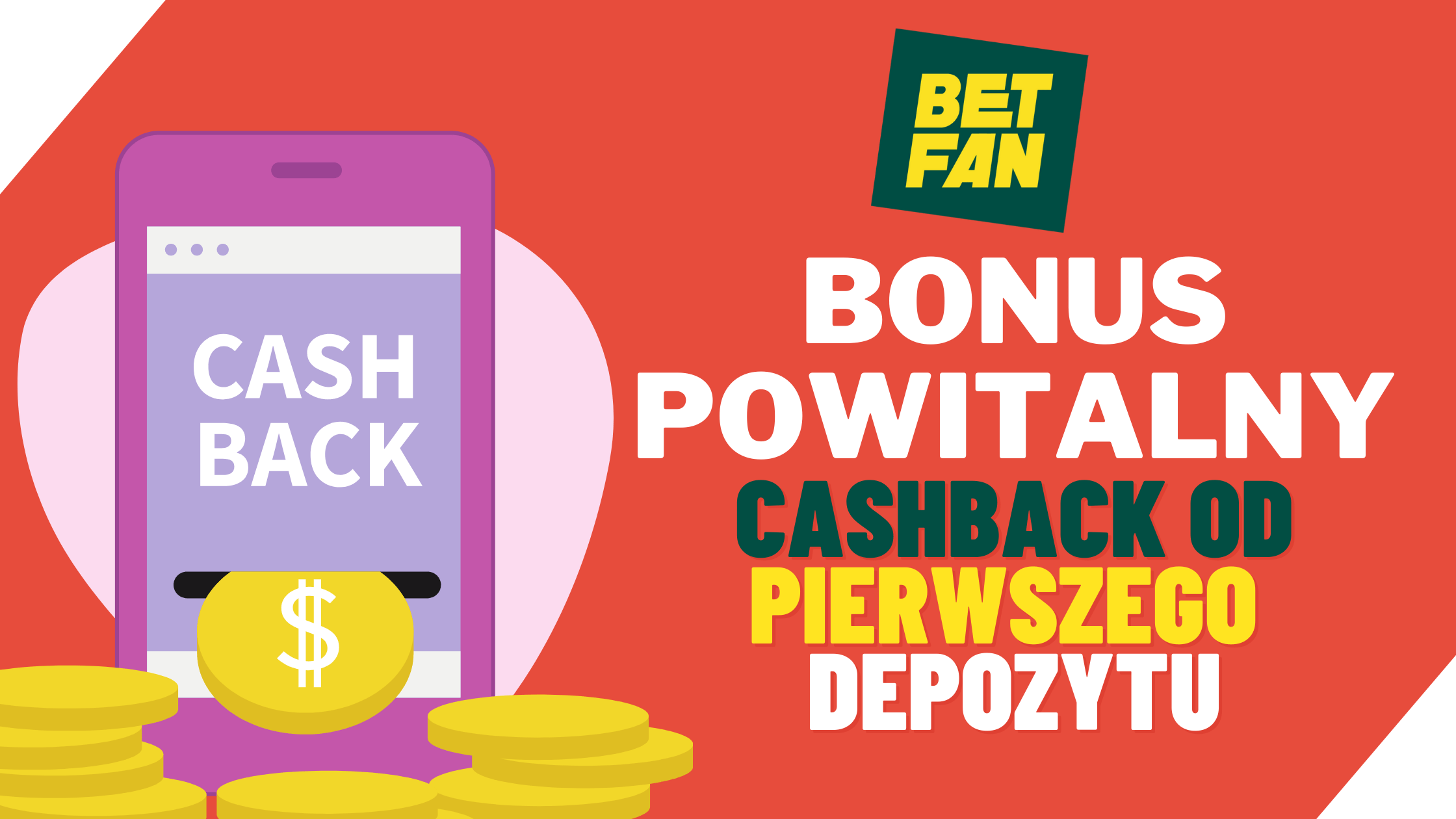 Bonus powitalny Betfan - cashback do pierwszego depozytu