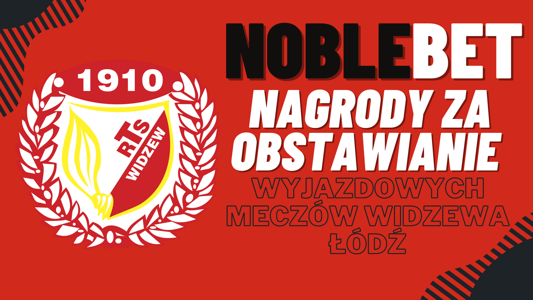 Legalny bukmacher Noblebet nagrody za obstawianie wyjazdowych meczów Wiedzewu 